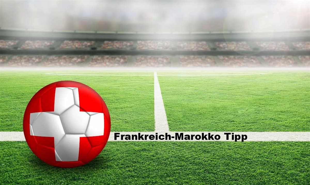 Frankreich gegen Marokko Tipp